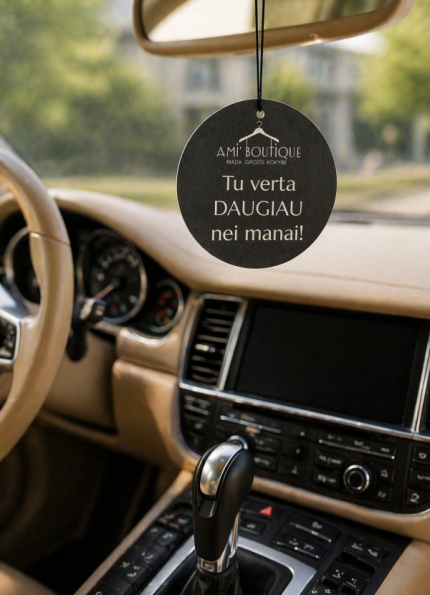 Ami'Boutique automobilio kvapas "TU VERTA DAUGIAU NEI MANAI. VISADA RINKIS SAVE"